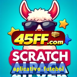 aplicativo futebol da hora